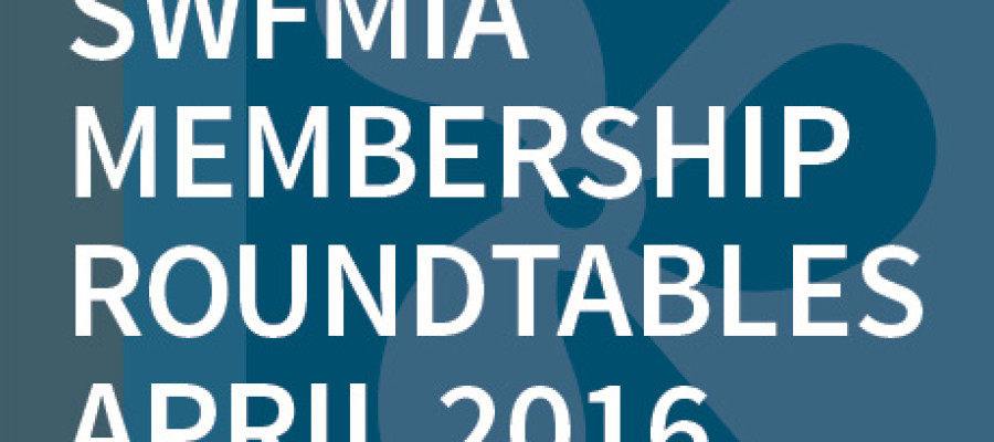 SWFMIA Membership Roundtables – April 2016